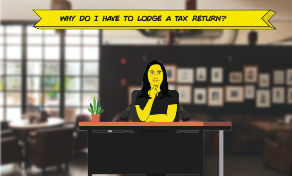 Do you need to lodge a tax return? Do you need to lodge a tax return?